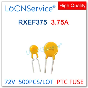 LoCNService 500 ADET RXEF375 72 V 3.75 A XF375 Sıfırlanabilir Sigorta PTC DIP Çin Yüksek Kalite